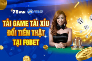 Tải game tài xỉu đổi tiền thật tận hưởng giây phút giải trí thú vị