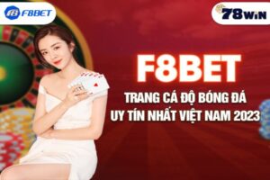 F8bet - Trang cá độ bóng đá uy tín nhất Việt Nam 2023