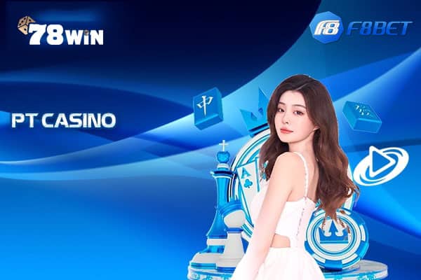 Sảnh PT casino F8bet liên tục phát trực tuyến các ván cược 