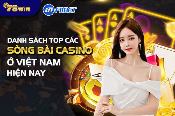 Danh sách top các sòng bài casino ở Việt Nam hiện nay 