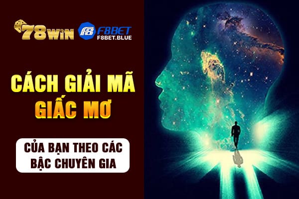 Cách giải mã giấc mơ của bạn theo các bậc chuyên gia