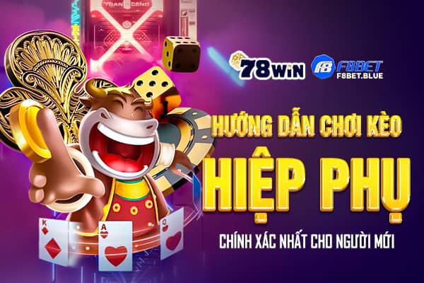 Hướng dẫn chơi kèo hiệp phụ chính xác nhất cho người mới