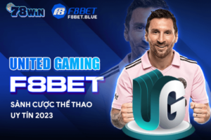 United Gaming F8bet – Sảnh cược thể thao uy tín 2023